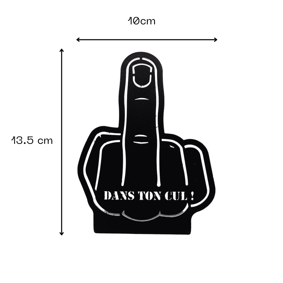 Décoration à poser en métal - Fuck - "Dans ton cul" - La P'tite Fabrik