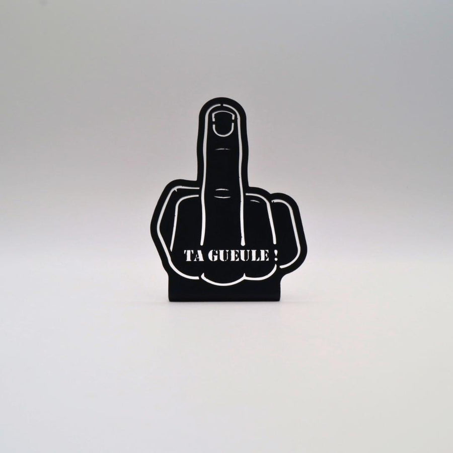 Décoration à poser en métal - Fuck - "Ta gueule !"